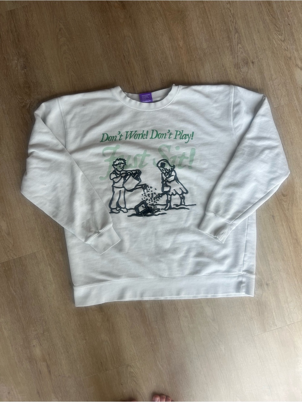 Don’t Work! Don’t Play! Just Sit. Crewneck.
